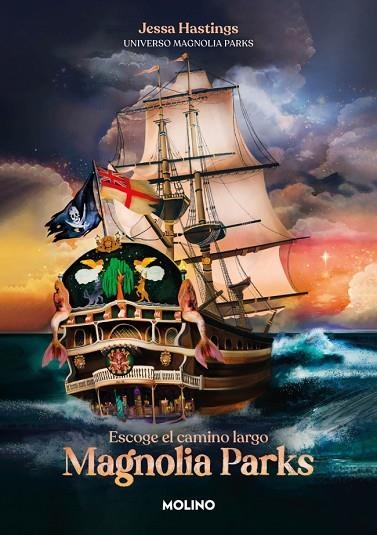 UNIVERSO MAGNOLIA PARKS 03 ESCOGE EL CAMINO LARGO | 9788427243996 | JESSA HASTINGS