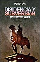 DISIDENCIA Y SUBVERSIÓN | 9788484325567 | PERE YSAS SOLANES