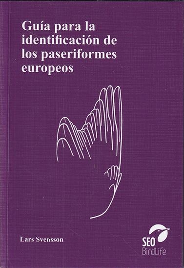 GUIA PARA LA IDENTIFICACION DE LOS PASERIFORMES EUROPEOS | 9788412655582 | LARS SVENSSON