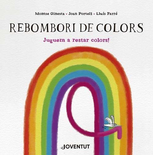 REBOMBORI DE COLORS | 9788426149299 | MONTSE GINESTA & JOAN PORTELL & LLUIS FARRE