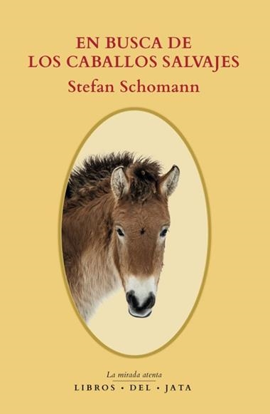 EN BUSCA DE LOS CABALLOS SALVAJES | 9788416443215 | STEFAN SCHOMANN