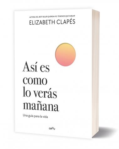 ASI ES COMO LO VERAS MAÑANA | 9788410298200 | ELIZABETH CLAPES