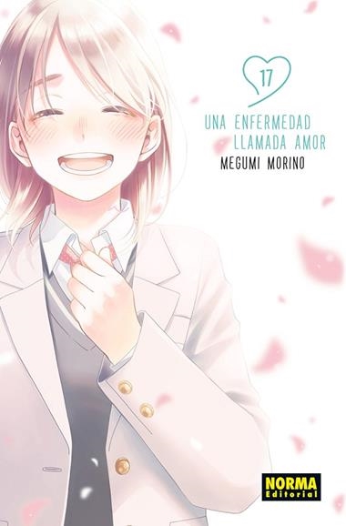 UNA ENFERMEDAD LLAMADA AMOR 17 | 9788467977738 | MEGUMI MORINO