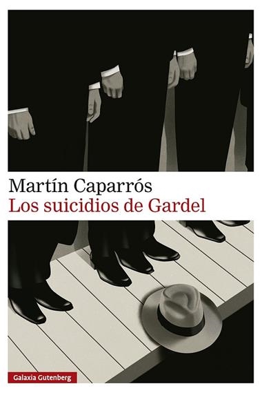 Los Suicidios de Gardel | 9791388019838 | Martin Caparros
