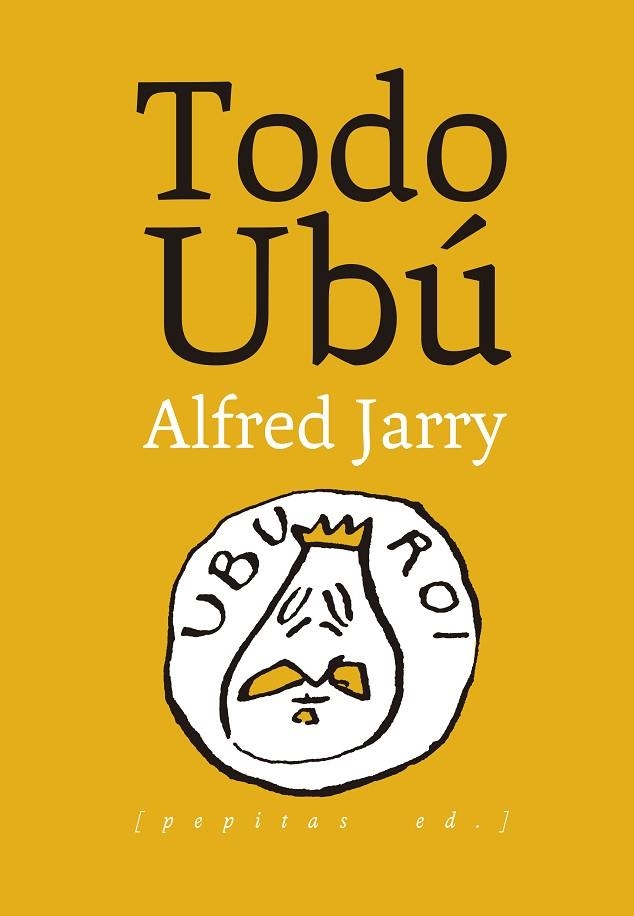Todo Ubu | 9788410476400 | Alfred Jarry