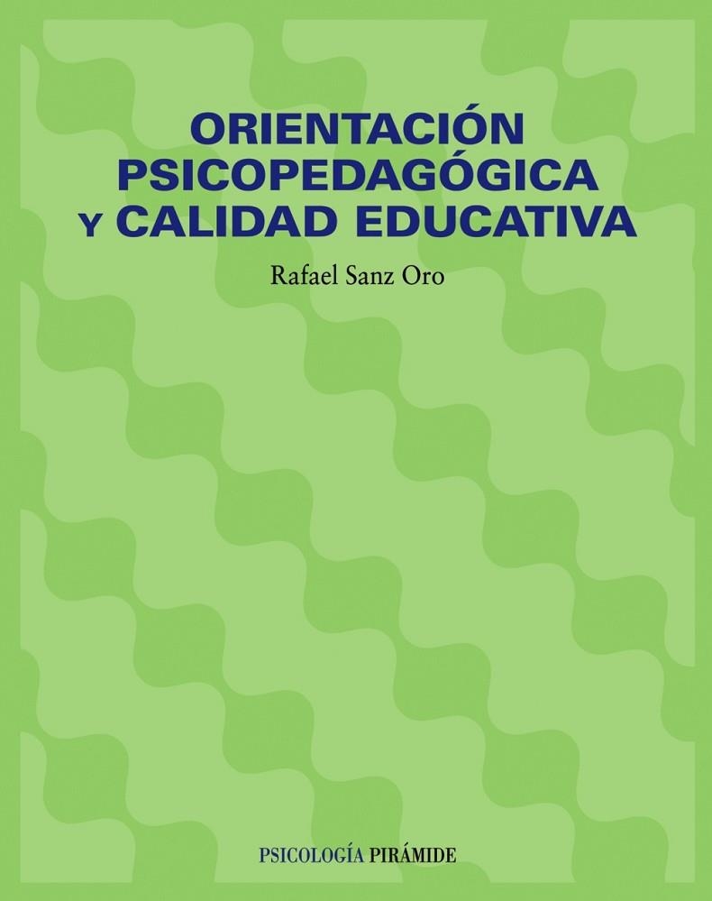 ORIENTACION PSICOPEDAGOGICA Y CALIDAD EDUCATIVA | 9788436815764 | RAFAEL SANZ ORO