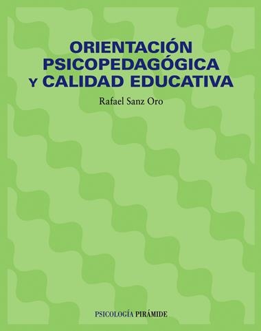 ORIENTACION PSICOPEDAGOGICA Y CALIDAD EDUCATIVA | 9788436815764 | RAFAEL SANZ ORO