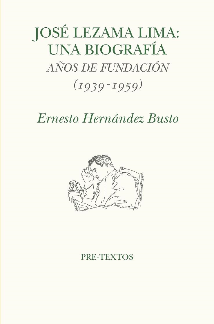 Jose Lezama Lima Una biografia | 9791388054358 | Ernesto Hernandez Busto