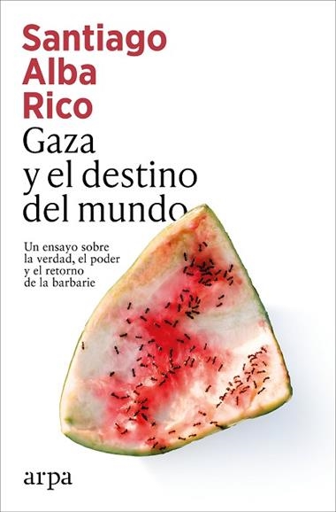 Gaza y el destino del mundo | 9791387833398 | Santiago Alba Rico