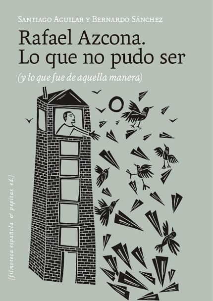 Rafael Azcona Lo que no pudo ser | 9788410476530 | Santiago Aguilar