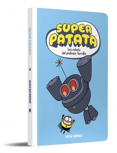 Superpatata 05 Los robots del profesor Tornillo | 9788448874629 | Artur Laperla