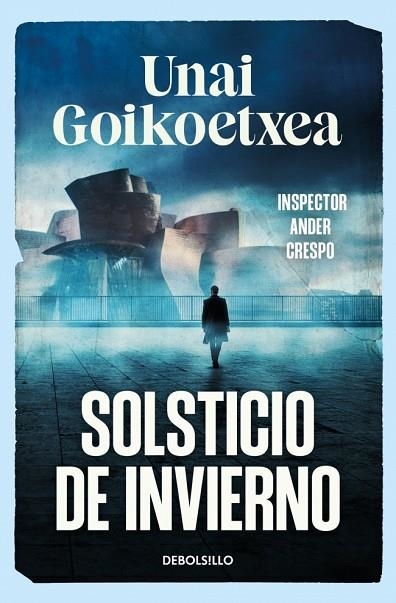Inspector Ander Crespo 01 Solsticio de invierno | 9788466393607 | Unai Goikoetxea