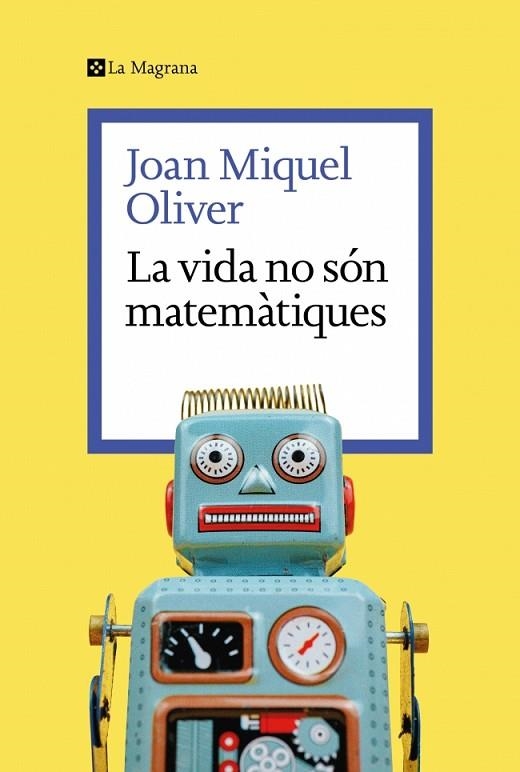 La vida no son matematiques | 9788419334626 | Joan Miquel Oliver