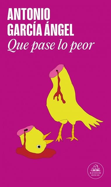 Que pase lo peor | 9788439743132 | Antonio Garcia Angel