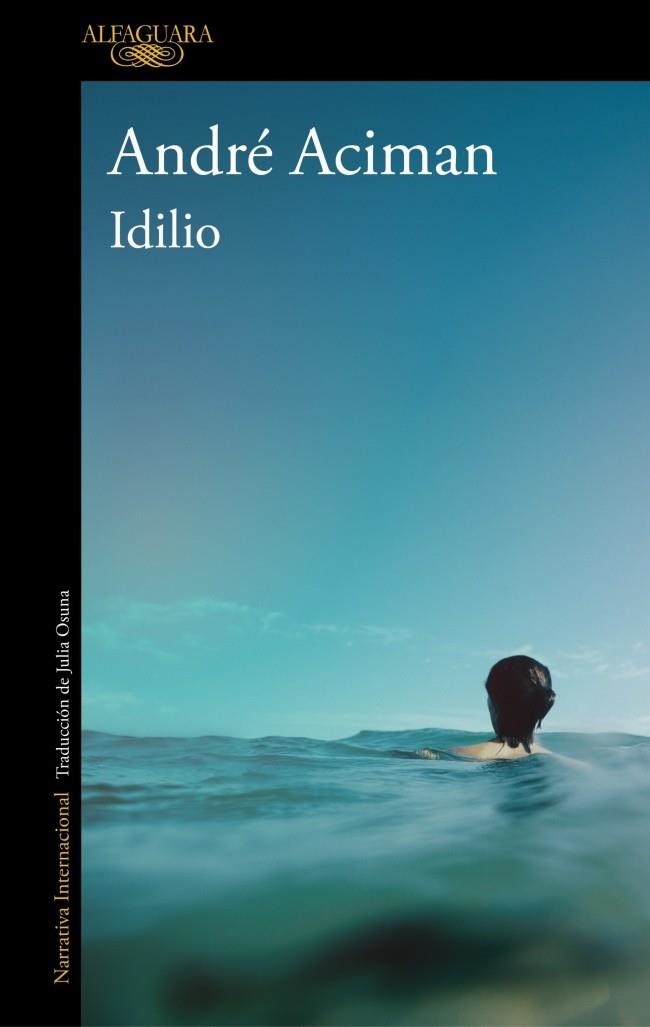 Idilio | 9788420476902 | Andre Aciman