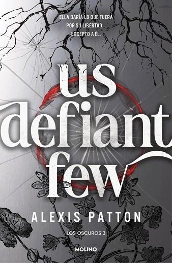 Los Oscuros 03 Us Defiant Few | 9788427256392 | Alexis Patton