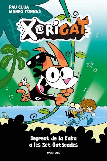Xorigat 03 Segrest de la Kaka a les Set Gatscades | 9791387724986 | Pau Clua