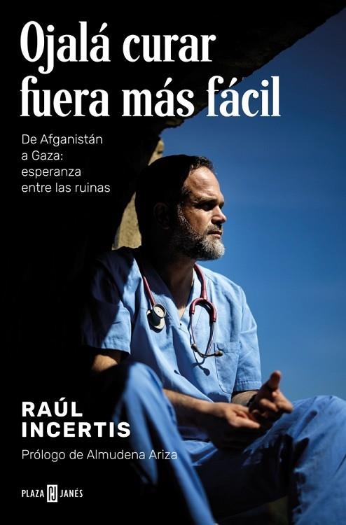 Ojala curar fuera mas facil | 9788401033520 | Raul Incertis