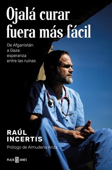 Ojala curar fuera mas facil | 9788401033520 | Raul Incertis