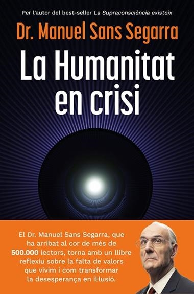 LA HUMANITAT EN CRISI | 9788466435475 | DR. MANUEL SANS SEGARRA