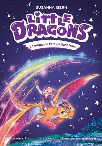 LITTLE DRAGONS 07 LA MAGIA DE L ARC DE SANT MARTI | 9791387783754 | SUSANNA ISERN