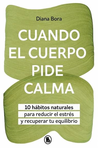 Cuando el cuerpo pide calma | 9788402431097 | Diana Bora