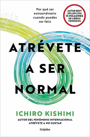 Atrevete a ser normal | 9788425375712 | Ichiro Kishimi
