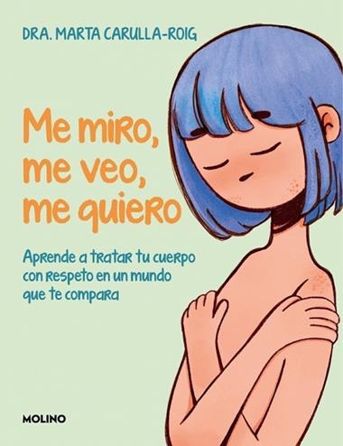 Me miro me veo me quiero | 9788427255883 | Marta Carulla-Roig