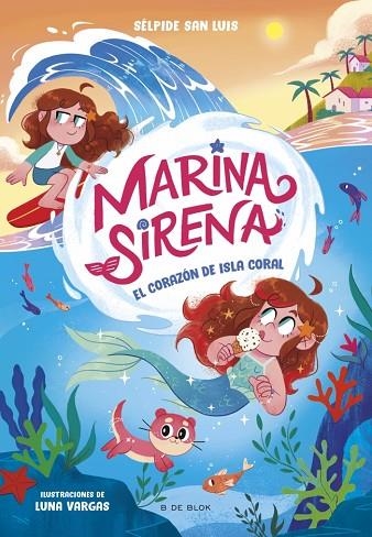 Marina Sirena 02 El corazon de Isla Coral | 9788419910950 | Selpide San Luis