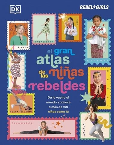 El gran atlas de las niñas rebeldes Somos chicas poderosas | 9780241837931 | DK