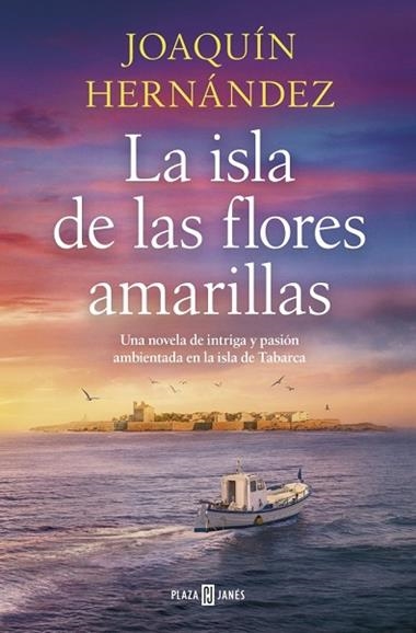 La isla de las flores amarillas | 9788401036675 | Joaquin Hernandez