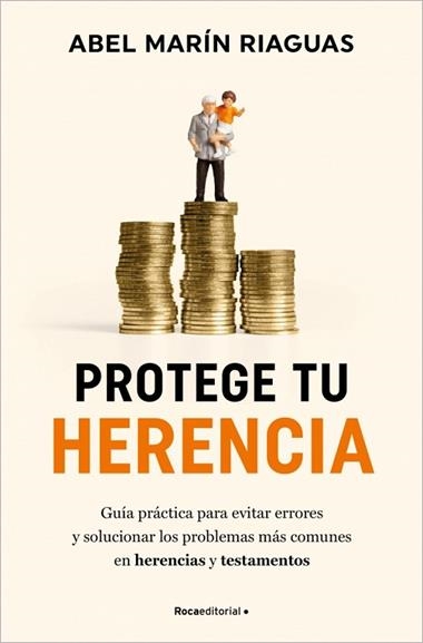 Protege tu herencia | 9788410096868 | Abel Marin