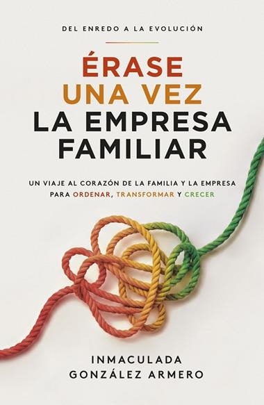 ERASE UNA VEZ LA EMPRESA FAMILIAR | 9788498756272 | INMACULADA GONZÁLEZ ARMERO