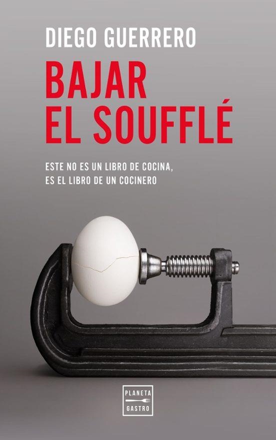 REBAJAR EL SOUFLE | 9788408327172 | DIEGO GUERRERO