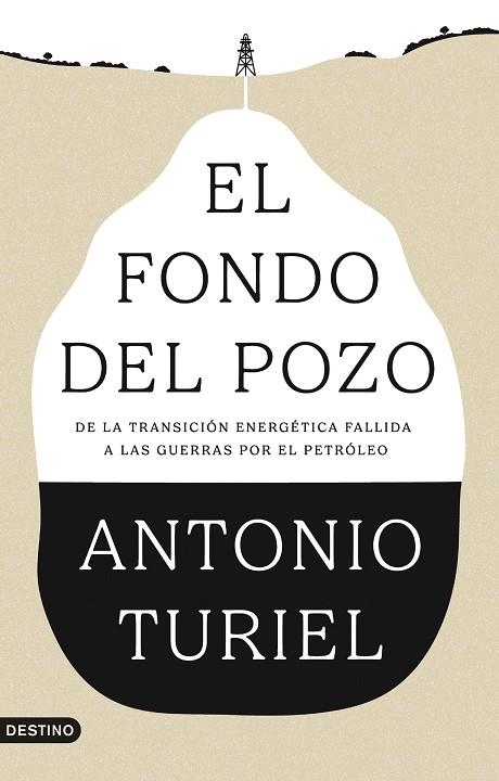 EL FONDO DEL POZO | 9788423370610 | ANTONIO TURIEL