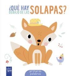 QUE HAY DEBAJO DE LAS SOLAPAS PRIMERAS PALABRAS | 9788408314639 | YOYO