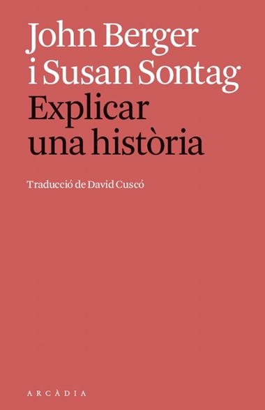 Explicar una historia | 9791399136920 | JOHN BERGER & SUSAN SONTAG