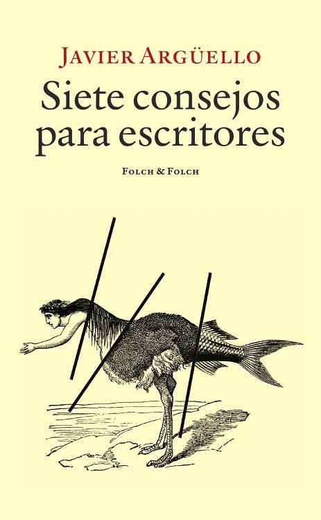 Siete consejos para escritores | 9788419563477 | JAVIER ARGUELLO