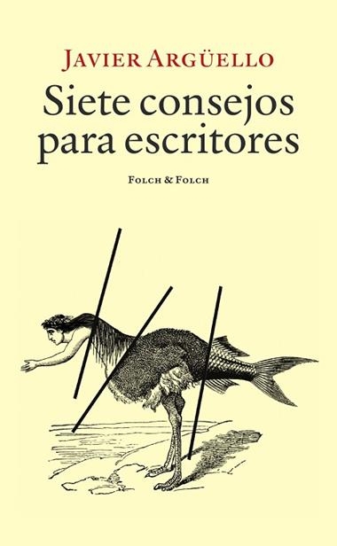 Siete consejos para escritores | 9788419563477 | JAVIER ARGUELLO