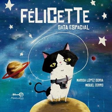 FELICETTE | 9788418781100 | MARISA LOPEZ SORIA & MIGUEL CERRO