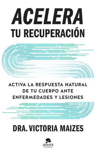 ACELERA TU RECUPERACION | 9788413445410 | VICTORIA MAIZES