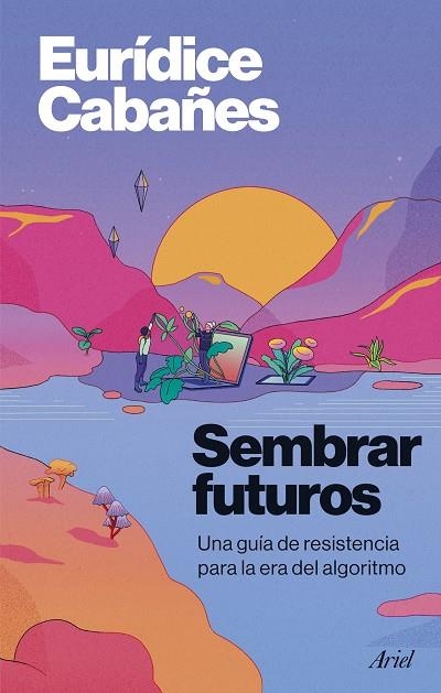 SEMBRAR FUTUROS | 9788434440890 | EURIDICE CABAÑES