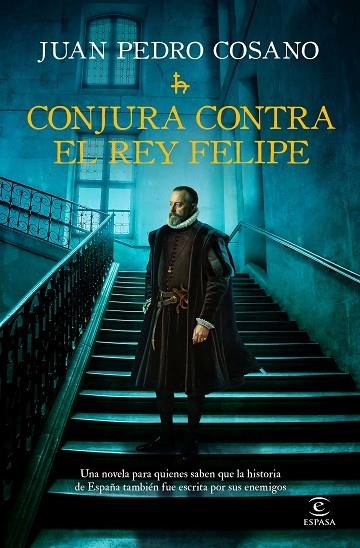 CONJURA CONTRA EL REY FELIPE | 9788467083255 | JUAN PEDRO COSANO