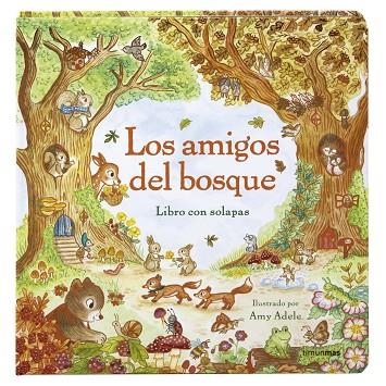 LOS AMIGOS DEL BOSQUE LIBRO CON SOLAPAS | 9788408317791 | AMY ADELE