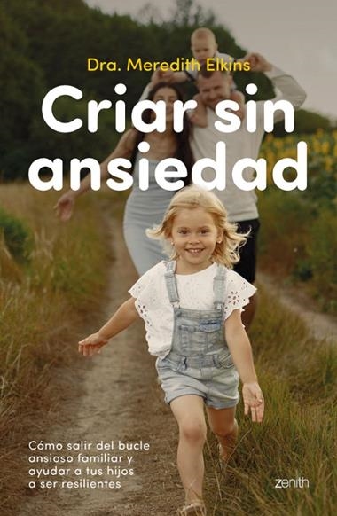 CRIAR SIN ANSIEDAD | 9788408324164 | DRA MEREDITH ELKINS