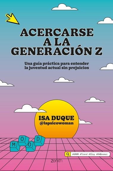 ACERCARSE A LA GENERACION Z | 9788408325994 | ISA DUQUE