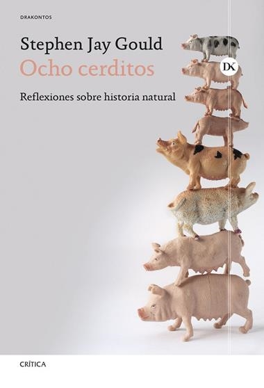 OCHO CERDITOS | 9788491999188 | STEPHEN JAY GOULD