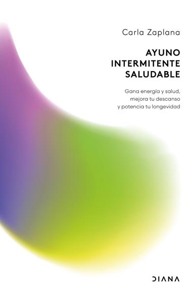 AYUNO INTERMITENTE SALUDABLE | 9788411193627 | CARLA ZAPLANA