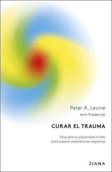 CURAR EL TRAUMA | 9788411193665 | PETER A LEVINE