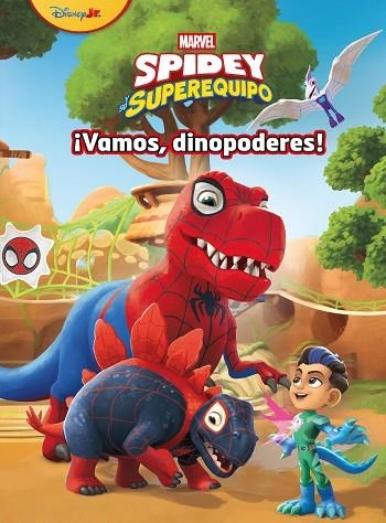 SPIDEY Y SU SUPEREQUIPO VAMOS DINOPODERES | 9788410362581 | MARVEL